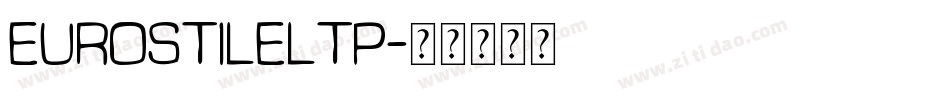 EurostileLTP字体转换