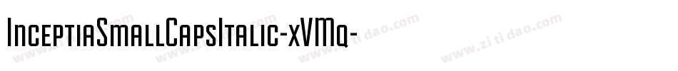 InceptiaSmallCapsItalic-xVMq字体转换