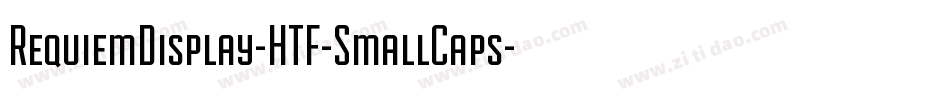 RequiemDisplay-HTF-SmallCaps字体转换
