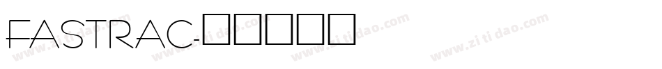 FASTRAC字体转换