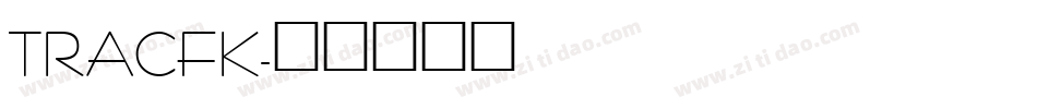TRACFK字体转换