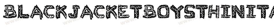 BlackJacketBoysThinItalic-3W6p字体转换