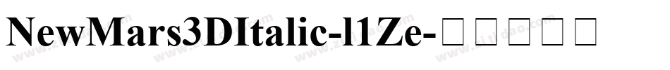 NewMars3DItalic-l1Ze字体转换