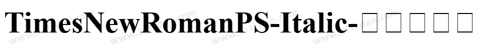 TimesNewRomanPS-Italic字体转换