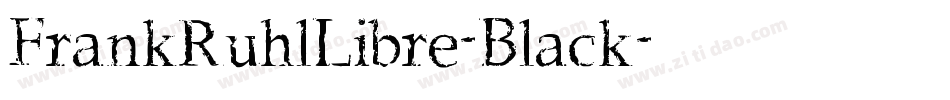 FrankRuhlLibre-Black字体转换