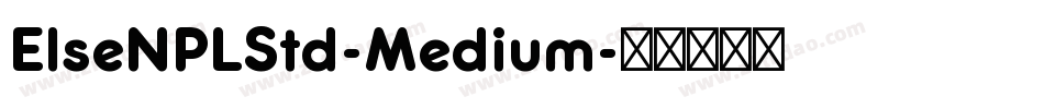 ElseNPLStd-Medium字体转换