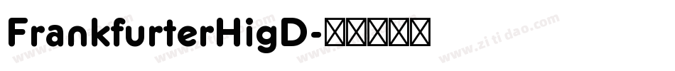 FrankfurterHigD字体转换