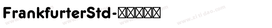 FrankfurterStd字体转换