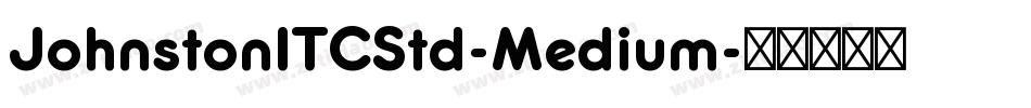 JohnstonITCStd-Medium字体转换