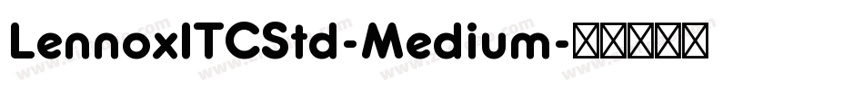 LennoxITCStd-Medium字体转换
