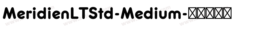 MeridienLTStd-Medium字体转换