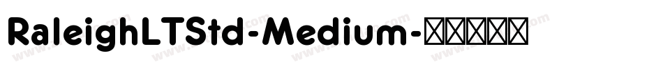 RaleighLTStd-Medium字体转换