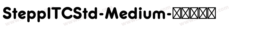 SteppITCStd-Medium字体转换