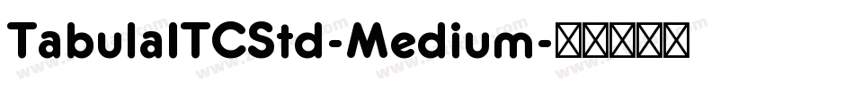 TabulaITCStd-Medium字体转换