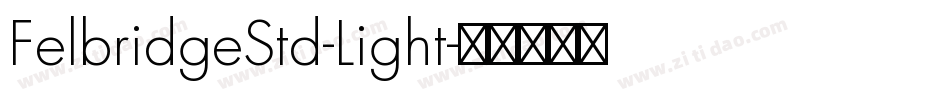 FelbridgeStd-Light字体转换