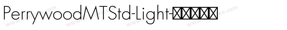 PerrywoodMTStd-Light字体转换