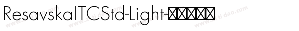 ResavskaITCStd-Light字体转换