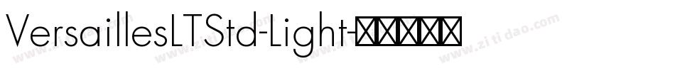 VersaillesLTStd-Light字体转换 VersaillesLTStd-Light字体转换
