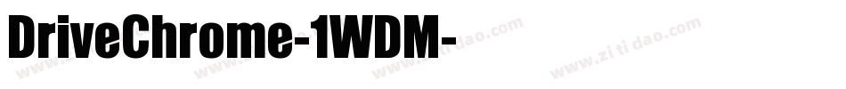 DriveChrome-1WDM字体转换