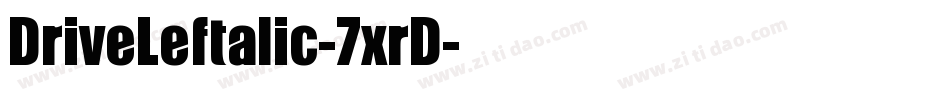 DriveLeftalic-7xrD字体转换