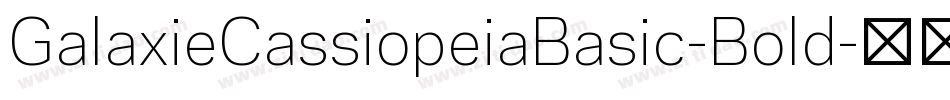 GalaxieCassiopeiaBasic-Bold字体转换