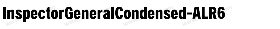 InspectorGeneralCondensed-ALR6m字体转换
