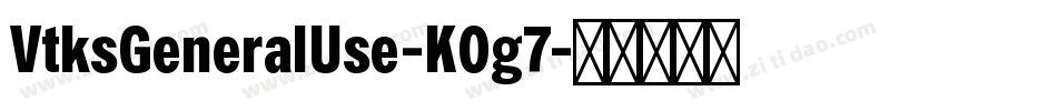 VtksGeneralUse-K0g7字体转换