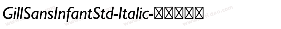 GillSansInfantStd-Italic字体转换