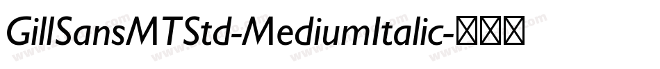 GillSansMTStd-MediumItalic字体转换