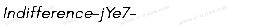 Indifference-jYe7字体转换
