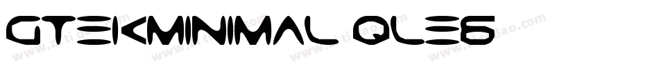 Gtekminimal-qLe6字体转换