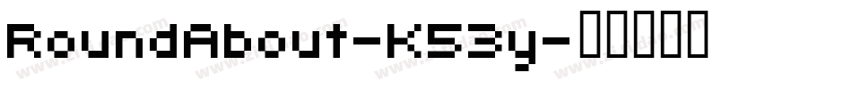 RoundAbout-K53y字体转换