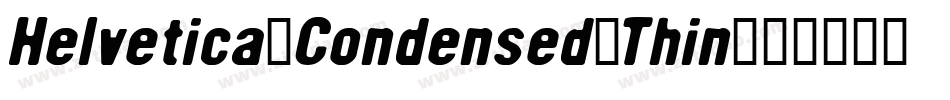 Helvetica-Condensed-Thin字体转换