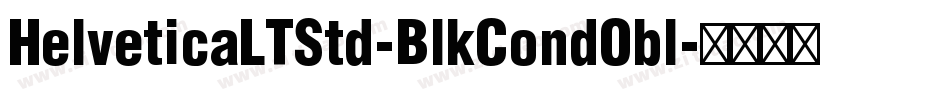 HelveticaLTStd-BlkCondObl字体转换