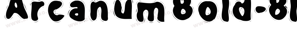 ArcanumBold-8l0字体转换