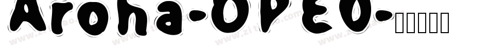 Aroha-DPE0字体转换