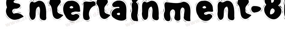 Entertainment-8MZM0字体转换