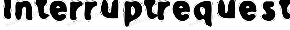 Interruptrequested-1jV0字体转换