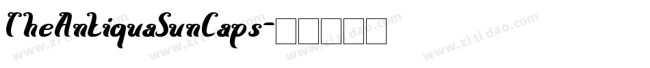 TheAntiquaSunCaps字体转换