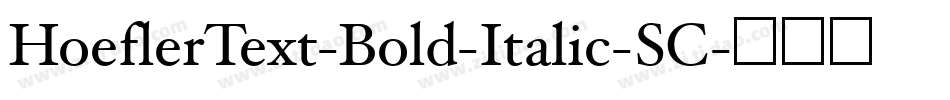 HoeflerText-Bold-Italic-SC字体转换