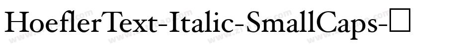 HoeflerText-Italic-SmallCaps字体转换