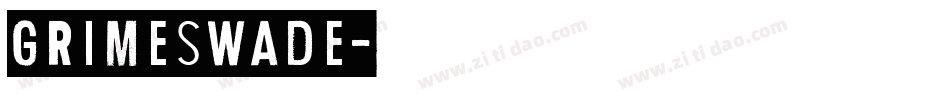 Grimeswade字体转换