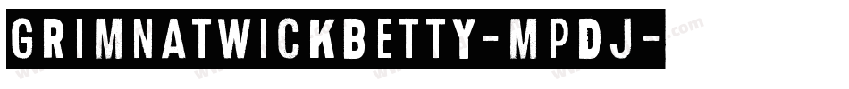 Grimnatwickbetty-MpDJ字体转换