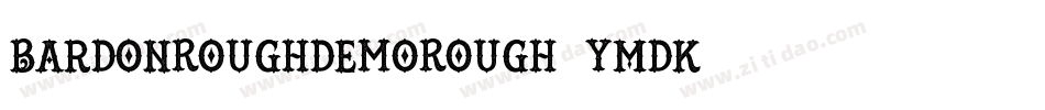 BardonRoughDemoRough-9YMDK字体转换