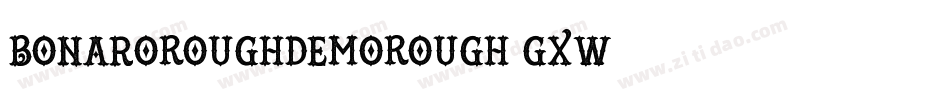 BonaroRoughDemoRough-gxw64字体转换