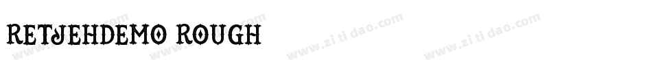 RetjehDemo-Rough字体转换
