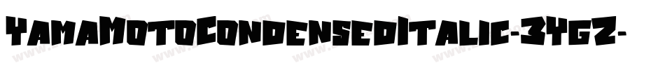 YamaMotoCondensedItalic-3YgZ字体转换