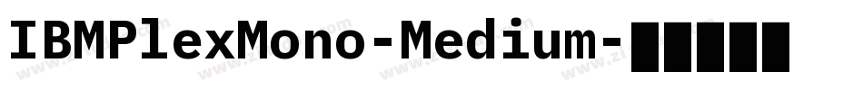 IBMPlexMono-Medium字体转换