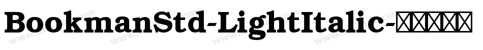 BookmanStd-LightItalic字体转换