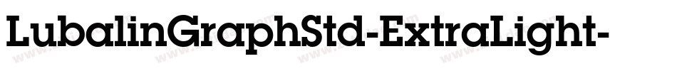 LubalinGraphStd-ExtraLight字体转换